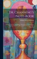 Dr. Channing's Note-Book