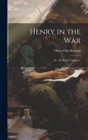 Henry in the War