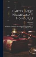 Límites Entre Nicaragua Y Honduras