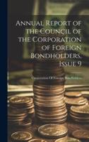 Annual Report of the Council of the Corporation of Foreign Bondholders, Issue 9