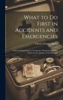 What to Do First in Accidents and Emergencies
