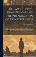 The Law of Vital Transfusion and the Phenomenon of Consciousness