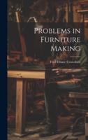 Problems in Furniture Making