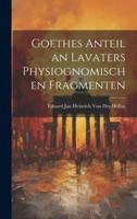 Goethes Anteil an Lavaters Physiognomischen Fragmenten