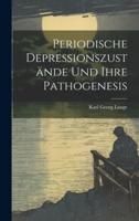 Periodische Depressionszustände Und Ihre Pathogenesis