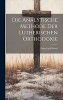 Die Analytische Methode Der Lutherischen Orthodoxie