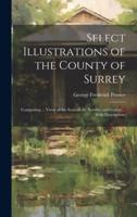 Select Illustrations of the County of Surrey