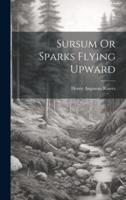 Sursum Or Sparks Flying Upward