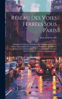 Réseau Des Voies Ferrées Sous Paris