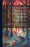 Hymns and Songs for Children's Worship