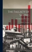 The Fallacy of Saving