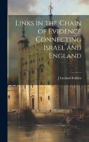 Links in the Chain of Evidence Connecting Israel and England