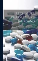 Archiv Der Pharmazie, XII Jahrgang