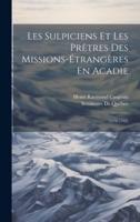 Les Sulpiciens Et Les Prêtres Des Missions-Étrangères En Acadie