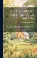 The History of Methodism in Canada