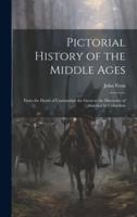 Pictorial History of the Middle Ages