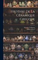 Histoire De La Céramique Grecque; Volume 2