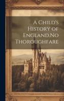 A Child's History of England.No Thoroughfare