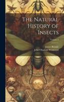 The Natural History of Insects; Volume 2