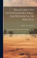 Relatorio Do Governador Geral Da Provincia De Angola
