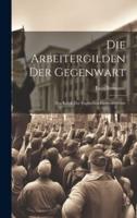 Die Arbeitergilden Der Gegenwart