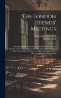 The London Friends' Meetings