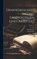 Denkwürdigkeiten Und Erinnerungen Eines Arbeiters; Volume 2