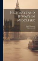 Highways and Byways in Middlesex