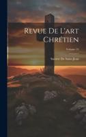 Revue De L'art Chrétien; Volume 24