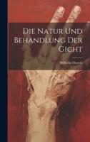 Die Natur Und Behandlung Der Gicht