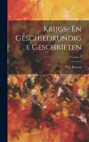 Krijgs- En Geschiedkundige Geschriften; Volume 1