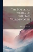 The Poetical Works of William Wordsworth; Volume 7