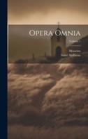 Opera Omnia; Volume 1