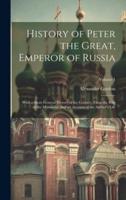 History of Peter the Great, Emperor of Russia