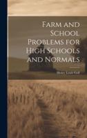 Farm and School Problems for High Schools and Normals