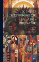 Légendes Chrétiennes De La Basse-Bretagne; Volume 3