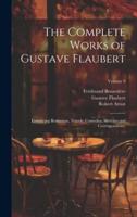 The Complete Works of Gustave Flaubert