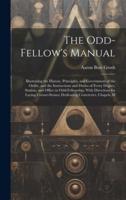 The Odd-Fellow's Manual