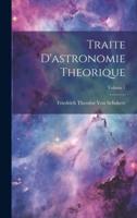 Traite D'astronomie Theorique; Volume 1