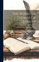 The Works of Thomas De Quincey