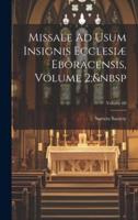 Missale Ad Usum Insignis Ecclesiæ Eboracensis, Volume 2; Volume 60