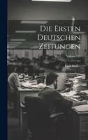 Die Ersten Deutschen Zeitungen; Volume 111