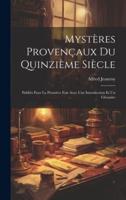 Mystères Provençaux Du Quinzième Siècle