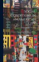 Social Conditions in an American City