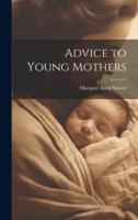 Advice to Young Mothers