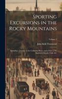 Sporting Excursions in the Rocky Mountains