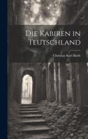 Die Kabiren in Teutschland