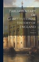Parliamentary Or Constitutional History of England; Volume 12
