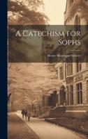 A Catechism for Sophs