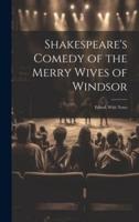 Shakespeare's Comedy of the Merry Wives of Windsor